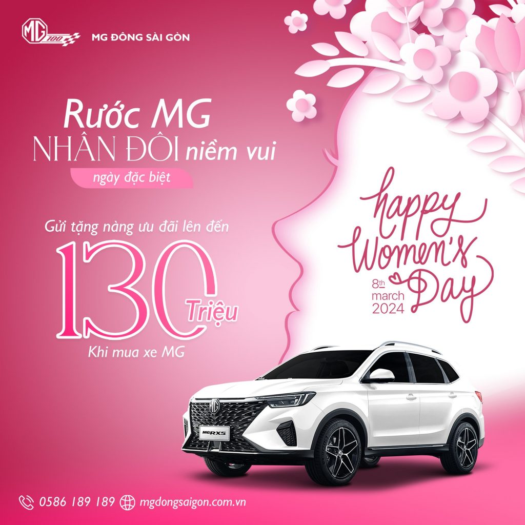 Mua Xe MG nhận Ưu Đãi Lớn Nhân Dịp Quốc Tế Phụ Nữ